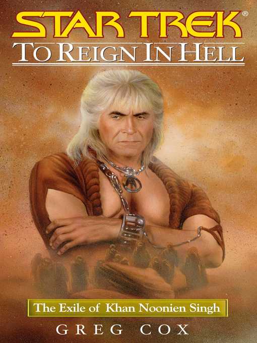 Title details for To Reign in Hell: The Exile of Khan Noonien Singh by Greg Cox - Wait list